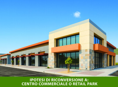 __Ipotesi di Riconversione a Centro Commerciale o Retail Park